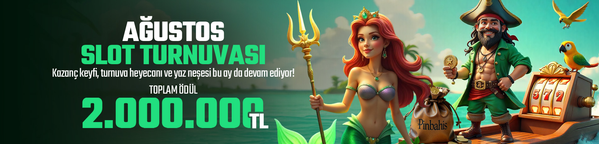 AĞUSTOS SLOT TURNUVA